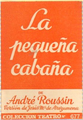 LA PEQUEÑA CABAÑA. COLECCIÓN TEATRO N.º 677