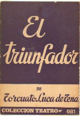 EL TRIUNFADOR. COLECCIÓN TEATRO N.º 681