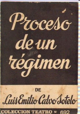 PROCESO DE UN REGIMEN. COLECCIÓN TEATRO N.º 692