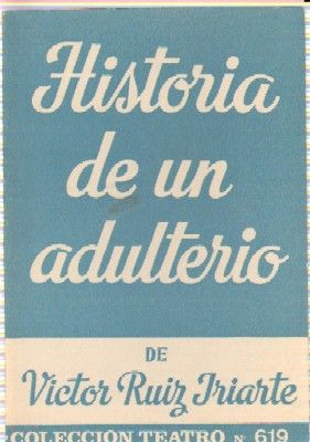 HISTORIA DE UN ADULTERIO. COLECCIÓN TEATRO N.º 619