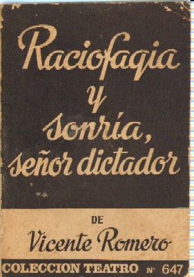 RACIOFAGIA Y SONRIA, SEÑOR DICTADOR. COLECCIÓN TEATRO N.º 647