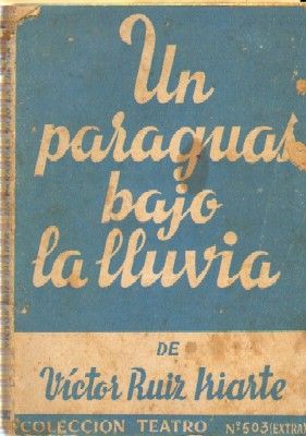 UN PARAGUAS BAJO LA LLUVIA. COLECCIÓN TEATRO N.º 503 (EXTRA)