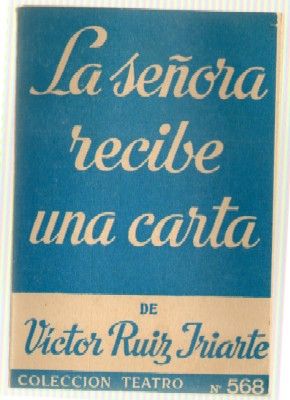 LA SEÑORA RECIBE UNA CARTA. COLECCIÓN TEATRO N.º 568