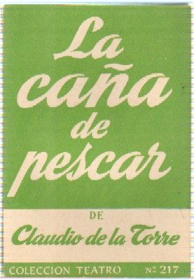 LA CAÑA DE PESCAR. COLECCIÓN TEATRO N.º 217