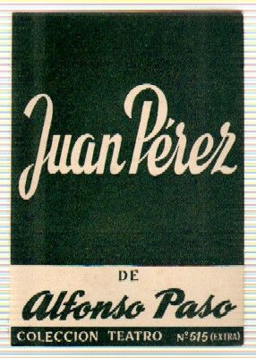 JUAN PEREZ. COLECCIÓN TEATRO N.º 515 (EXTRA)