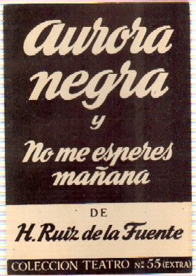 AURORA NEGRA Y NO ME ESPERES MAÑANA. COLECCIÓN TEATRO N.º 55 (EXTRA)
