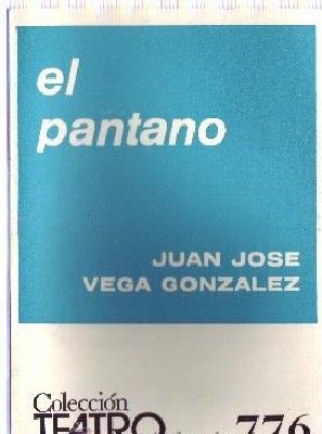 EL PANTANO. COLECCIÓN TEATRO N.º  776