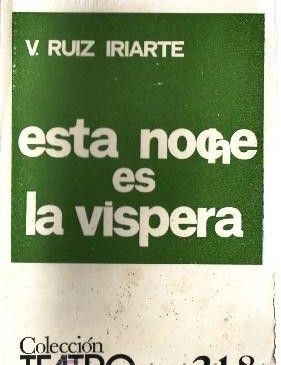 ESTA NOCHE ES LA VISPERA. COLECCIÓN TEATRO N.º  218