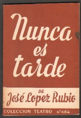 NUNCA ES TARDE.