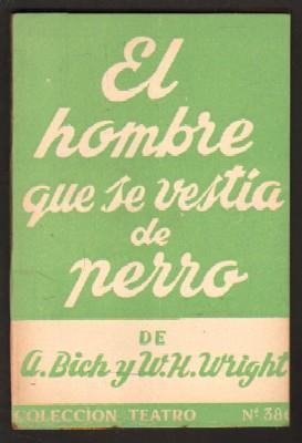 EL HOMBRE QUE SE VESTIA DE PERRO.