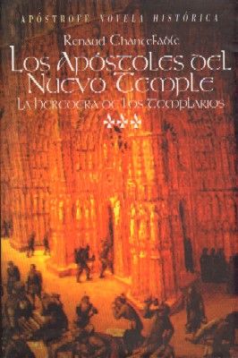 LOS APOSTOLES DEL NUEVO TEMPLE. LA HEREDERA DE LOS TEMPLARIOS.