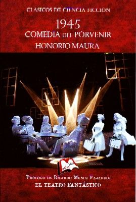 1945 COMEDIA DEL PORVENIR