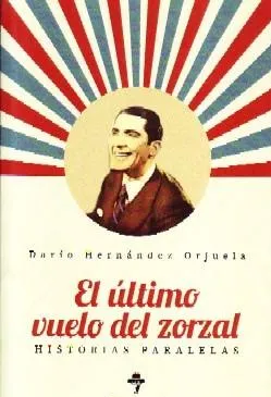 EL ÚLTIMO VUELO DEL ZORZAL HISTORIAS PARALELAS
