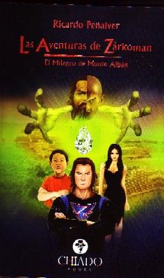 LAS AVENTURAS DE ZÁRKOMAN, EL MILAGRO DEL MONTE ALBA