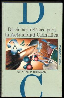 DICCIONARIO BÁSICO PARA LA ACTUALIDAD CIENTÍFICA