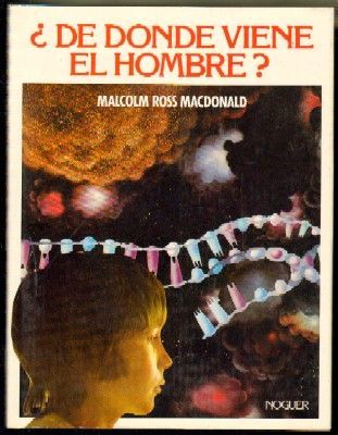 ¿DE DÓNDE VIENE EL HOMBRE?