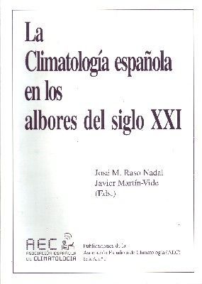 LA CLIMATOLOGIA ESPAÑOLA EN LOS ALBORES DEL SIGLO XXI