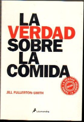 LA VERDAD SOBRE LA COMIDA
