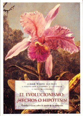 EL EVOLUCIONISMO: ¿HECHOS O HIPOTEIS?