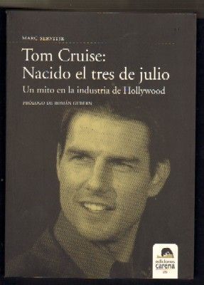 TOM CRUISE:NACIDO EL TRES DE JULIO. UN MITO EN LA INDUSTRIA DE HOLLYWOOD