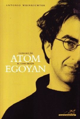 TEOREMA DE ATOM. EL CINE SEGÚN EGOYAN