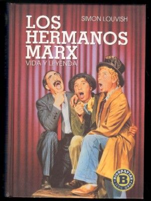 LOS HERMANOS MARX. VIDA Y LEYENDA