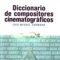 DICCIONARIO DE COMPOSITORES CINEMATOGRAFICOS