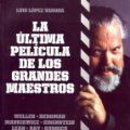 LA ULTIMA PELICULA DE LOS GRANDES MAESTROS