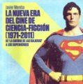 LA NUEVA ERA DEL CINE DE CIENCIA-FICCION(1971-2011). DE "LA GUERRA DE LAS GALAXIAS" A LOS SUPERHEROES.