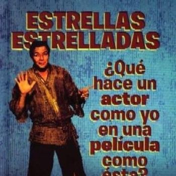 ESTRELLAS ESTRELLADAS.¿QUE HACE UN ACTOR COMO YO EN UNA PELICULA COMO ESTA?