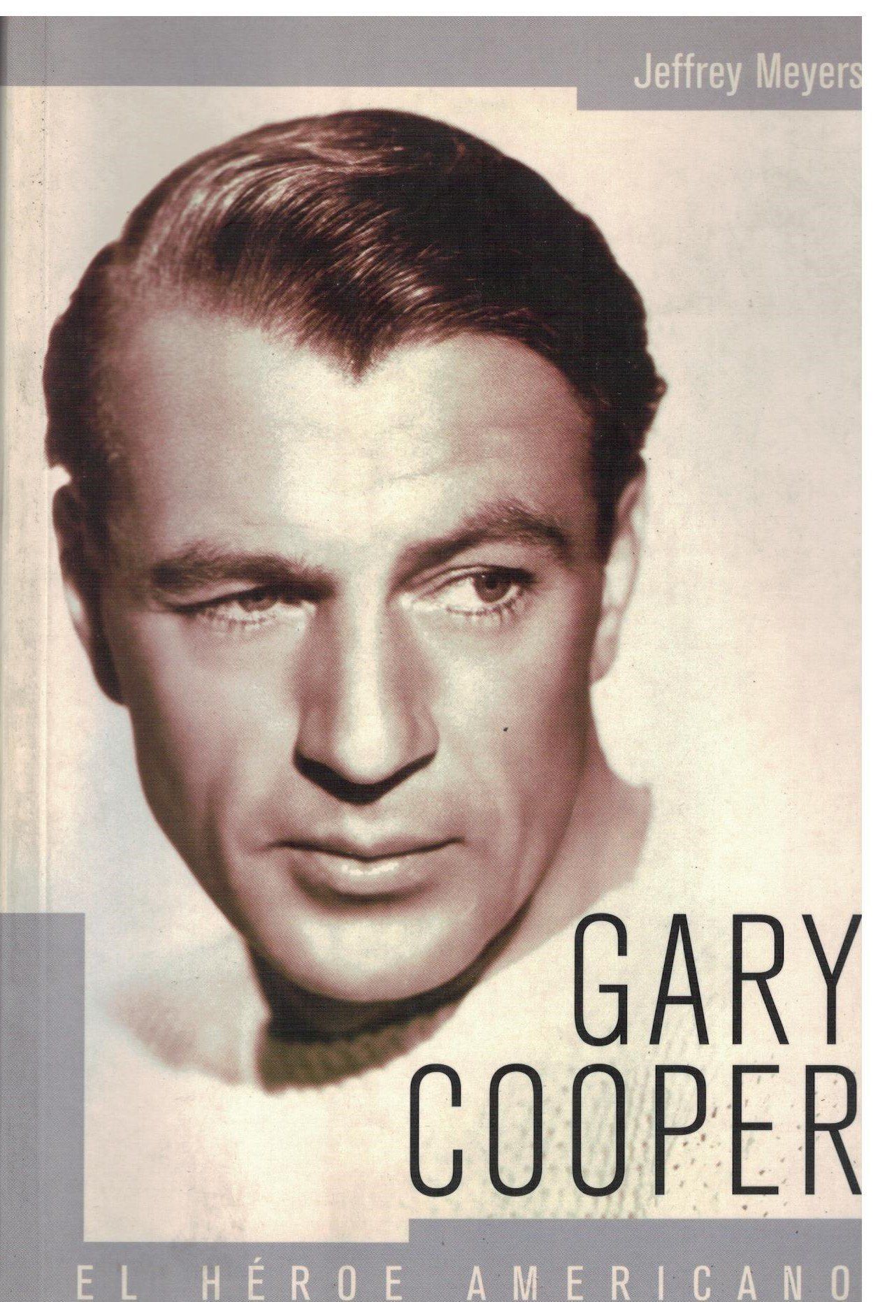 GARY COOPER. EL HEROE AMERICANO