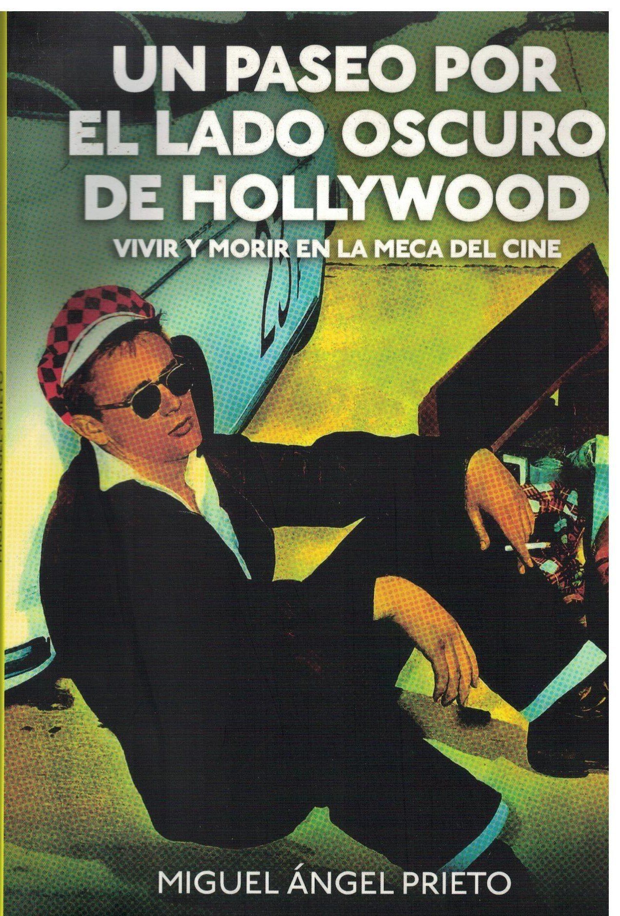 UN PASEO POR EL LADO OSCURO DE HOLLYWOOD.