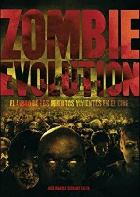 ZOMBIE EVOLUTION. EL LIBRO DE LOS MUERTOS VIVIENTES EN EL CINE