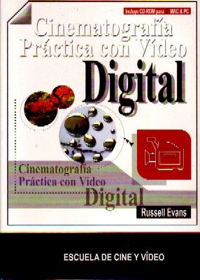 CINEMATOGRAFÍA PRÁCTICA CON VÍDEO DIGITAL