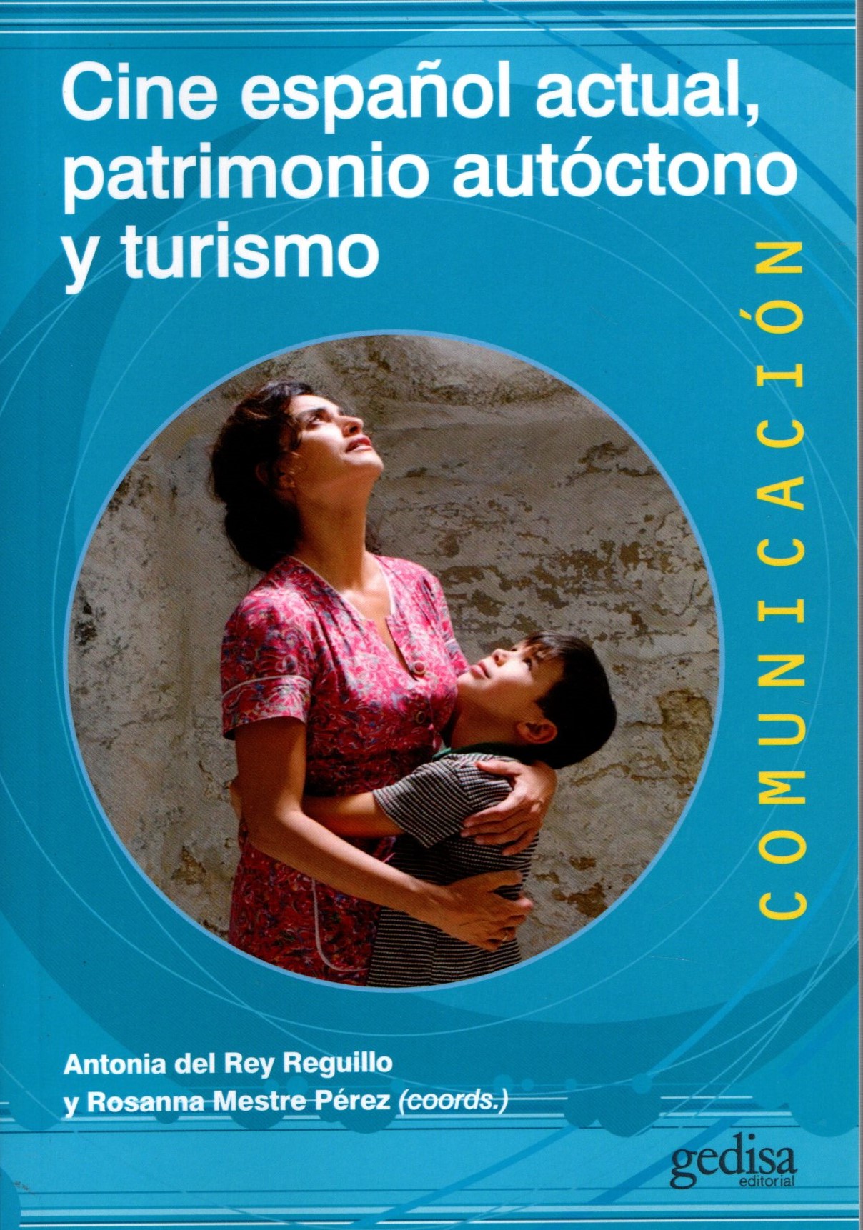 CINE ESPAÑOL ACTUAL, PATRIMONIO AUTOCTONO Y TURISMO.