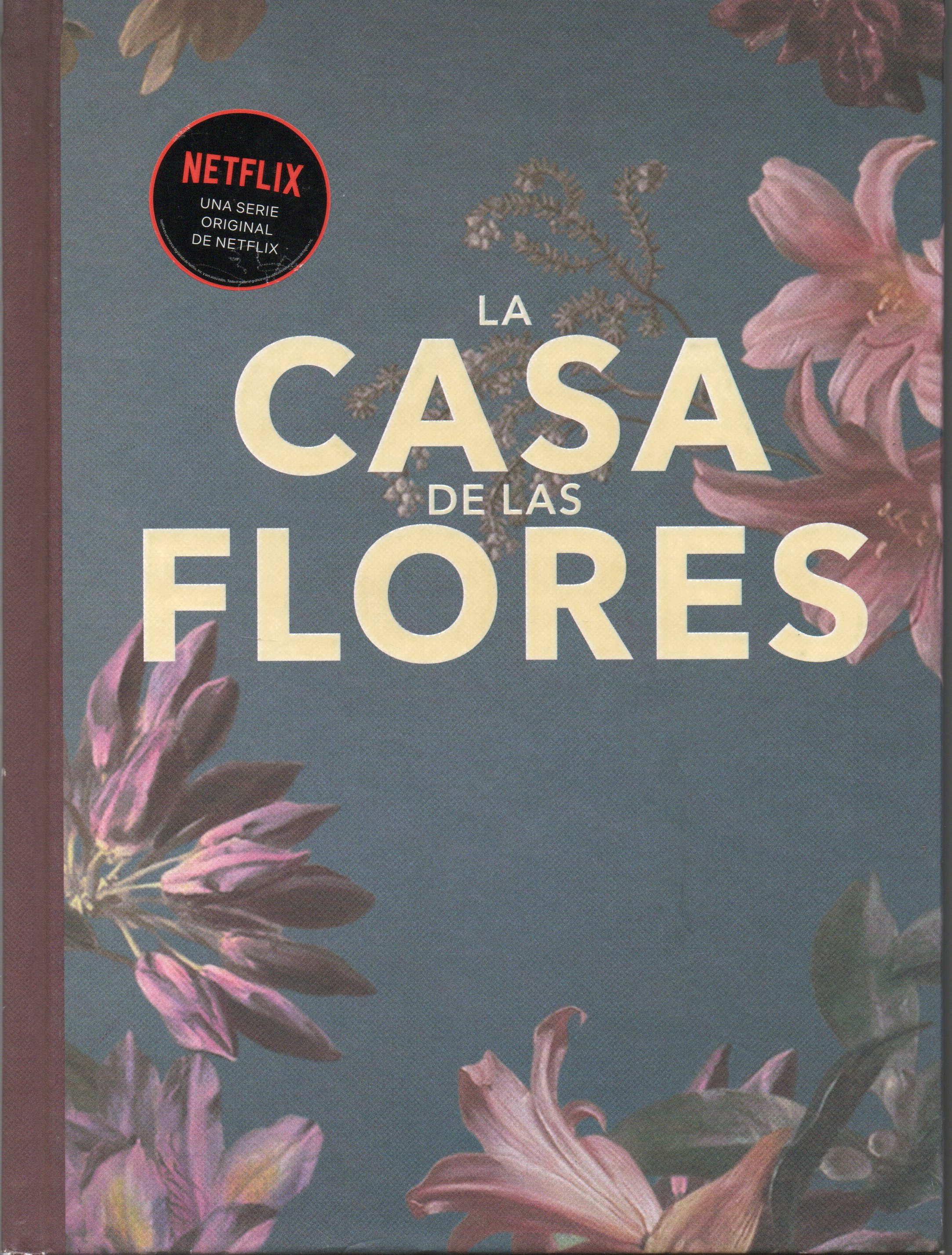 LA CASA DE LAS FLORES