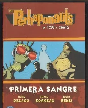 LOS PERHAPANAUTS DE TODD Y CRAIG. Nº1: PRIMERA SANGRE