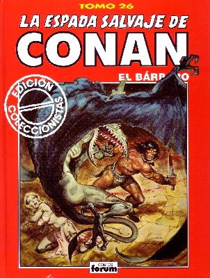 LA ESPADA SALVAJE DE CONAN EL BARBARO. EDICION COLECCIONISTAS TOMO 26