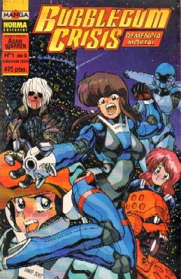 BUBBLEGUM CRISIS. DEMENCIA MORTAL (Nº1 DE 2)