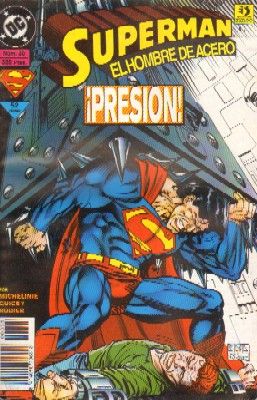 SUPERMAN DC Nº 35.EL HOMBRE DE ACERO. PRESION