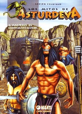LOS MITOS DE ASTURDEBA. TOMO 2 GAUEKO EL CONQUISTADOR