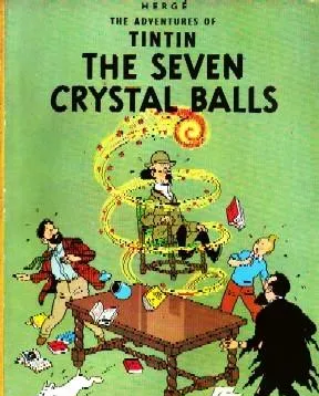 THE ADVENTURES OF TINTTIN THE SEVEN CRYSTAL BALLS