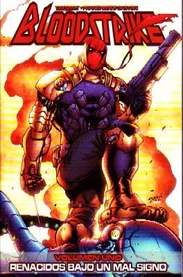 BLOODSTRIKE. RENACIDOS BAJO UN MAL SIGNO. VOLUMEN UNO