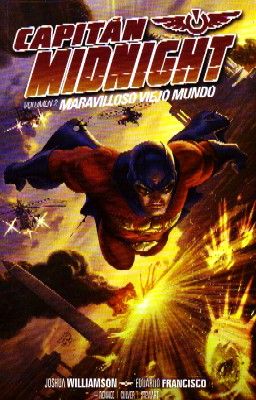 CAPITAN MIDNIGHT. VOL. 2. MARAVILLOSO VIEJO MUNDO