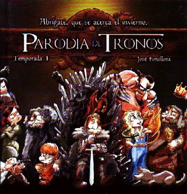 PARODIA DE TRONOS TEMPORADA 1. ABRIGATE, QUE SE ACERCA EL INVIERNO