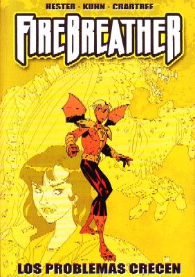 FIREBREATHER: LOS PROBLEMAS CRECEN.