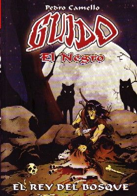 GUIDO EL NEGRO. EL REY DEL BOSQUE.