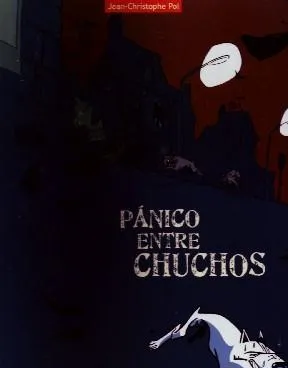 PANICO ENTRE CHUCHOS