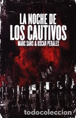 LA NOCHE DE LOS CAUTIVOS
