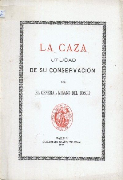 LA CAZA, UTILIDAD DE SU CONSERVACION